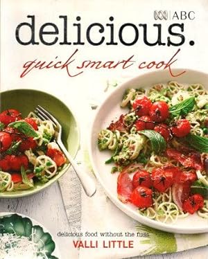 DELICIOUS : Quick Smart Cook - Delicious Food Withiout the Fuss