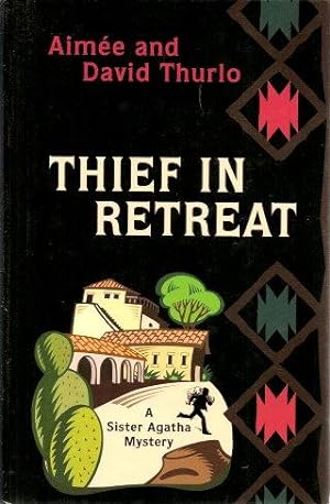 THIEF IN RETREAT A Sister Agatha mystery ( Large Print )