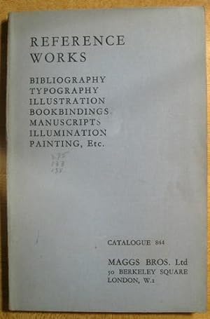 A Catalogue of Reference Works: Bibliography, Typography, Illustration, Bookbindings, Illuminatio...