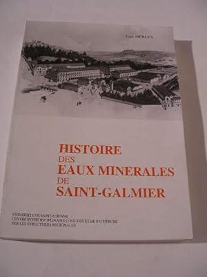 HISTOIRE DES EAUX MINERALES DE SAINT - GALMIER