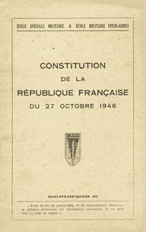 CONSTITUITION DE LA REPUBLIQUE FRANCAISE DU 27 OCTOBRE 1946