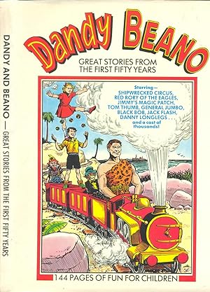 DANDY AND BEANO - GREAT STORIES FROM THE FIRST FIFTY YEARS