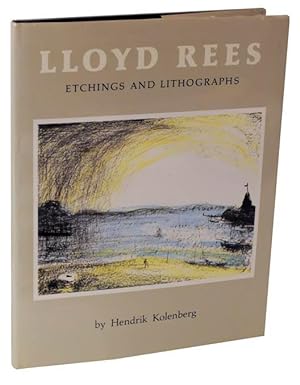 Lloyd Rees: Etchings and Lithographs, A Catalogue Raisonne