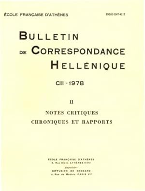 Bulletin de correspondance hellénique CII-1978, II Notes critiques. Chroniques et rapports