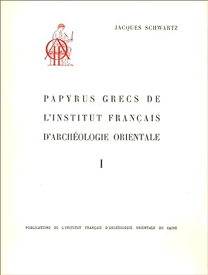 Papyrus grecs de l'Institut français d'archéologie orientale - I