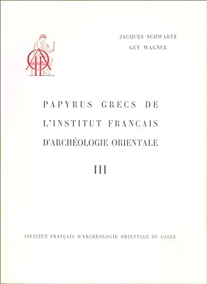 Papyrus grecs de l'Institut français d'archéologie orientale - III