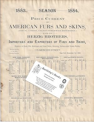 [FURS] [BROADSIDE] 1883. - Season - 1884. / Price Current / of / American Furs and Skins, / (For ...