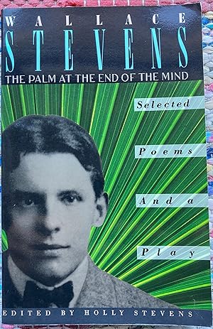 The Palm At The End Of The Mind - Selected Poems And A Play