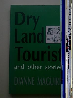 Dry Land Tourist And Other Stories