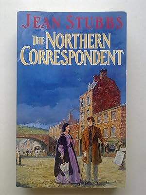The Northern Correspondent - Volume 4 Of Brief Chronicles 1831 To 1851
