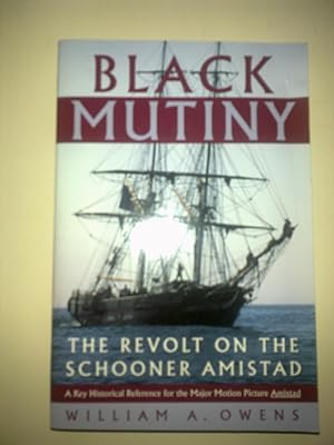 Black Mutiny - The Revolt On The Schooner Amistad