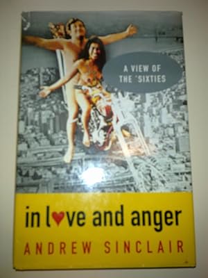 In Love And Anger - A View Of The Sixties
