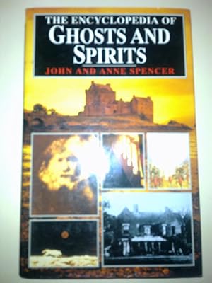 The Encyclopedia Of Ghosts And Spirits
