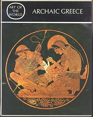 Archaic Greece - Art of the World Series.