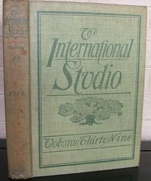 The International Studio: An Illustrated Magazine of Fine and Applied Art. Vol. 39, Comprising No...