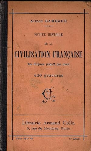 Petite histoire de la civilisation française (Des origines jusqu'à nos jours)