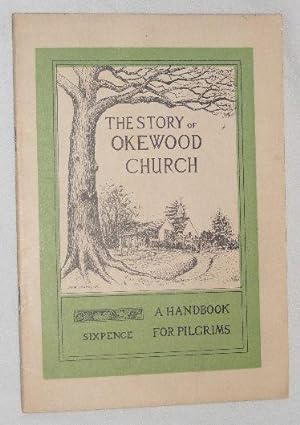 The Story of Okewood Church: a Handbook for Pilgrims
