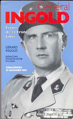 Général Ingold. Figure de la France Libre
