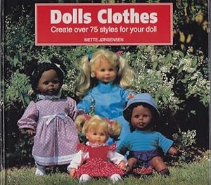 Doll Clothes - Create Over 75 Styles For Your Doll
