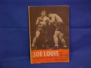 Joe Louis a Picture Story of His Life
