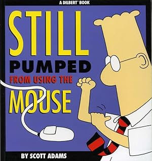Still Pumped from Using the Mouse (Dilbert)