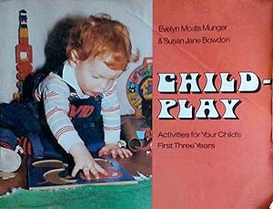 Childplay Activities for Your Child's First Three Years