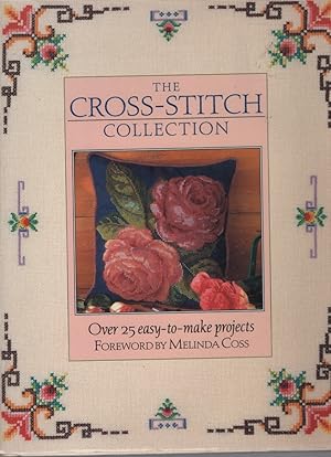 THE CROSS-STITCH COLLECTION Foreword by Melinda Coss