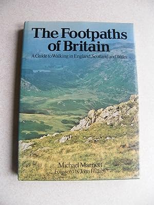 The Footpaths of Britain : A Guide to Walking in England, Scotland and Wales
