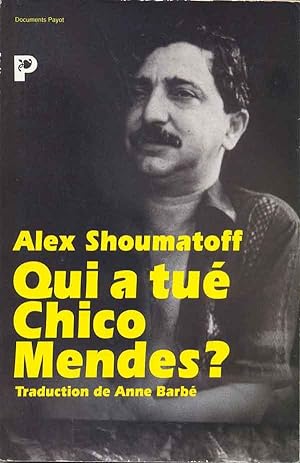 Qui a tué Chico Mendes?