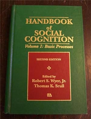 Handbook of Social Cognition, Vol. 1: Basic Processes, 2nd Edition