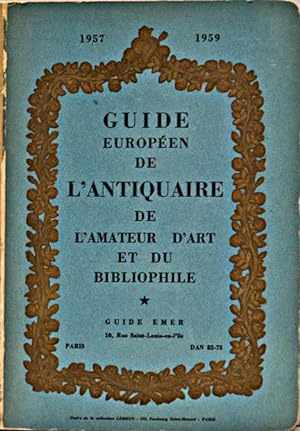 Guide Europeen de L'Antiquaire de L'Amateur d'art et du Bibliophile: 1957-58