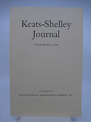 Keats-Shelley Journal: Keats, Shelley, Byron, Hunt, and Their Circles. Volume XLV 1996