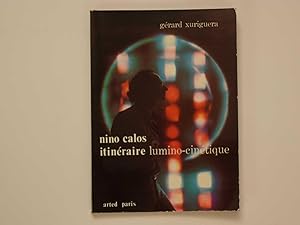 Nino Calos. Itinéraire lumino-cinétique