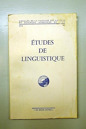 Etudes de Linguistique. Annales de la Faculté des Lettres et Sciences Humaines de Nice. N°28 de 1...