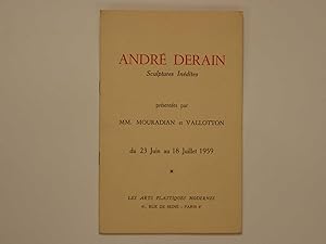 André Derain. Sculptures Inédites présentées par MM. Mouradian et Vallotton