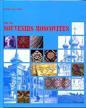 Souvenirs moscovites 1860-1930