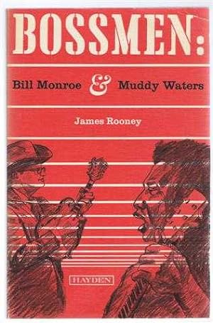 Bossmen : Bill Monroe and Muddy Waters