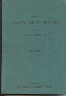 The Growth of Music, a Study in Musical History for Schools, Part III, Ideals of the Nineteenth C...