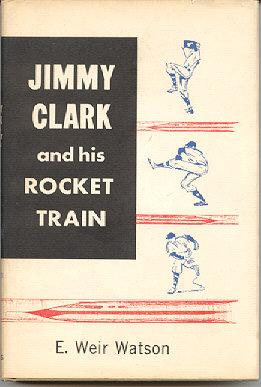 Jimmy Clark and His Rocket Train