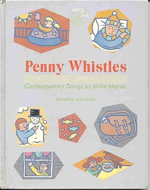 Penny Whistles: Contemporary Songs By Mike Maran, Complete with Music