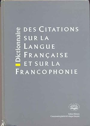 Dictionnaire des citations sur la langue française et sur la francophonie