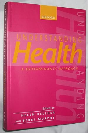 Understanding Health: A Determined Approach
