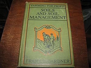 Farming for Profit: Soils and Soil Management (Soils and Soil Cultivation; a Non-Technical Manual...