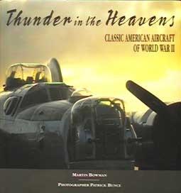 Thunder in the Heavens - Classic American Aircraft of World War II