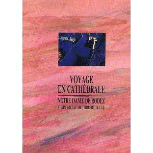 Voyage En Cathedrale: Notre Dame De Rodez