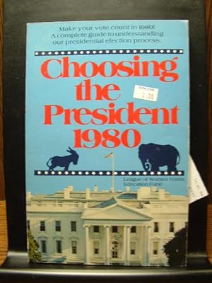 CHOOSING THE PRESIDENT 1980