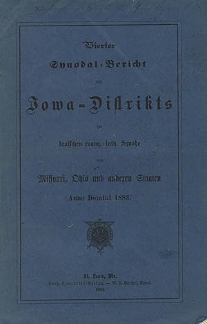 Synodal-Bericht des Iowa-Distrikts der deutschen evang.-luth. Synode von Missouri, Ohio und ander...