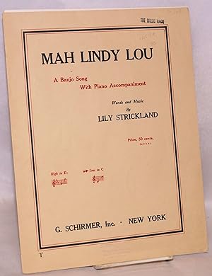 Mah Lindy Lou; a banjo song with piano accompaniment
