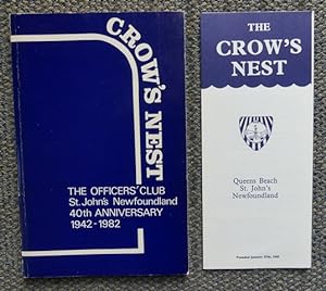 THE CROW'S NEST FORTIETH ANNIVERSARY, 1942-1982. THE OFFICERS' CLUB, ST. JOHN'S NEWFOUNDLAND, 40t...