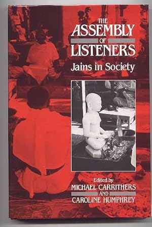 THE ASSEMBLY OF LISTENERS: JAINS IN SOCIETY.